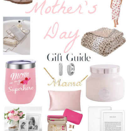 Mother’s Day Gift Guide